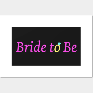 Bride to Be Posters and Art